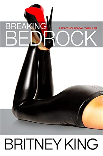 Breaking Bedrock: A Psychological Thriller