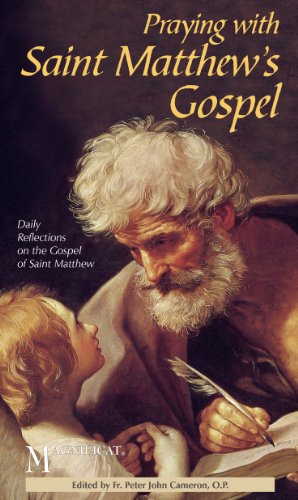 Praying with Saint Matthew's Gospel: Daily Reflections on the Gospel of Saint Matthew