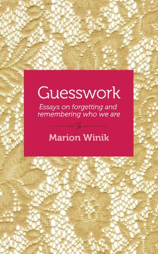 Guesswork: Essays on forgetting and remembering who we are (English Edition)