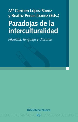 PARADOJAS DE LA INTERCULTURALIDAD (Razón y Sociedad) (Spanish Edition)