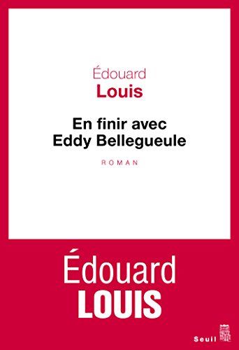En finir avec Eddy Bellegueule: Roman (Cadre rouge) (French Edition)