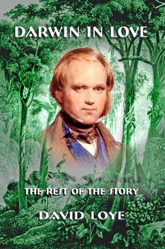 Darwin in Love: The Rest of the Story (The Darwin New Worldview Book series 1)