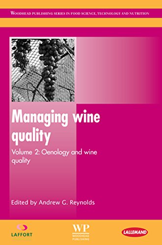 Managing Wine Quality: Oenology and Wine Quality (Woodhead Publishing Series in Food Science, Technology and Nutrition Book 192)