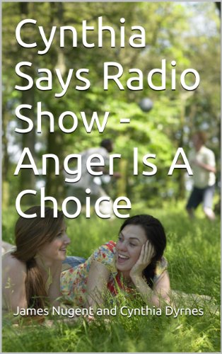 Cynthia Says Radio Show - Anger Is A Choice