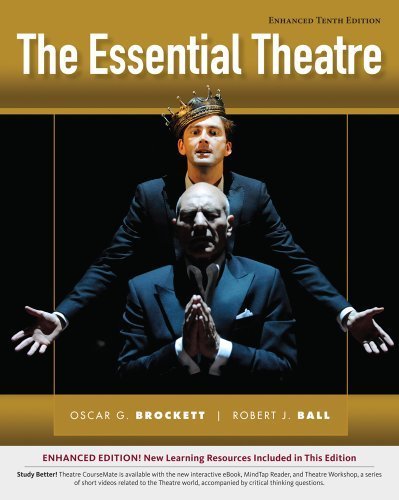 The Essential Theatre, Enhanced by Brockett, Oscar G. Published by Cengage Learning 10th (tenth) edition (2013) Paperback