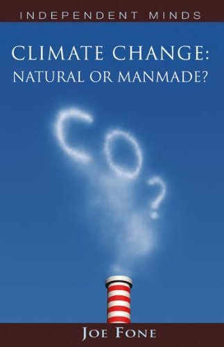 Climate Change: Natural or Man-made? (Independent Minds) by Joe Fone (2013) Paperback