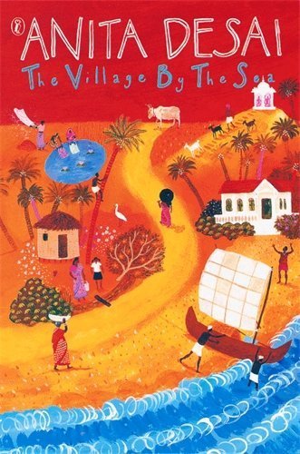 The Village by the Sea by Desai, Anita (2001) Paperback