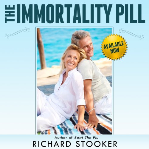 The Immortality Pill: How Nobel Prize Winning Anti-Aging Science on Telomeres, Telomerase, and TA-65 Can Help You Live Longer and Healthier