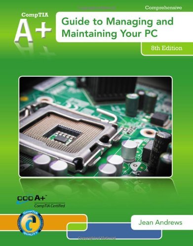 By Jean Andrews - A+ Guide to Managing & Maintaining Your PC (with Printed Access Card) (8th Eighth Edition)