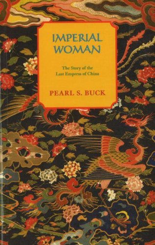 By Pearl S. Buck - Imperial Woman (Oriental Novels of Pearl S. Buck) (New Ed) (5/28/91)