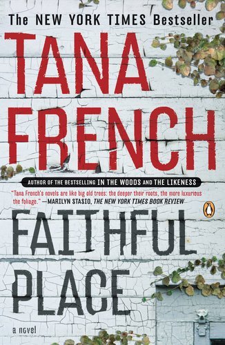 By Tana French - Faithful Place (Reprint)