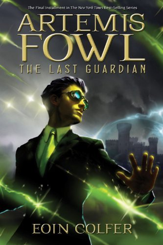 By Eoin Colfer - The Last Guardian (Artemis Fowl)