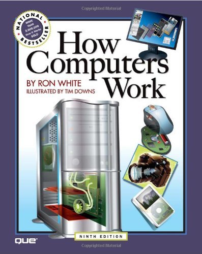 By Ron White - How Computers Work (9th Edition) (9th Edition) (10/15/07)
