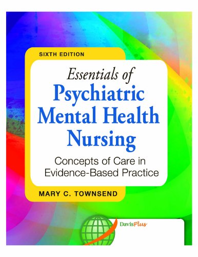 Essentials of Psychiatric Mental Health Nursing Concepts of Care in Evidence-Based Practice