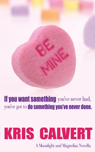 Be Mine (A Moonlight and Magnolias Novel)