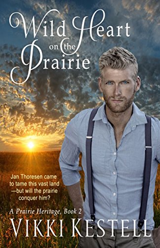 Wild Heart on the Prairie (A Prairie Heritage, Book 2)