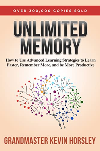 Unlimited Memory: How to Use Advanced Learning Strategies to Learn Faster, Remember More and be More Productive (English Edition)