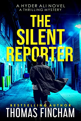 The Silent Reporter: A Thrilling Mystery (Hyder Ali Book 1) (English Edition)
