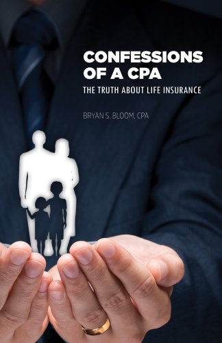 Confessions of a CPA: The Truth About Life Insurance
