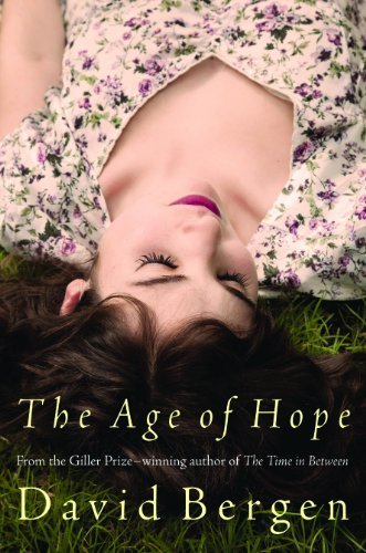 By David Bergen - The Age Of Hope