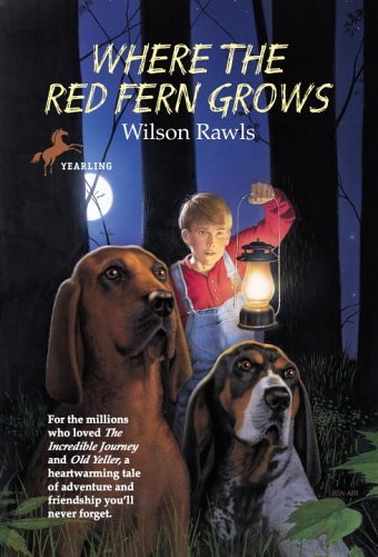 By Wilson Rawls - Where the Red Fern Grows