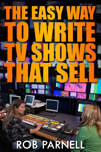 The Easy Way to Write TV Shows That Sell (English Edition)