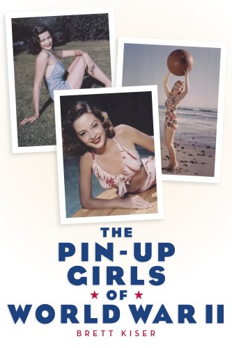 The Pin-Up Girls of World War II (English Edition)