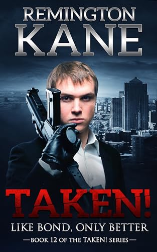 Taken! - Like Bond, Only Better
