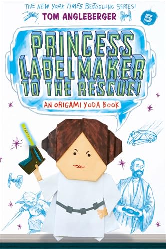 Princess Labelmaker to the Rescue!: An Origami Yoda Book (Origami Yoda series 5) (English Edition)