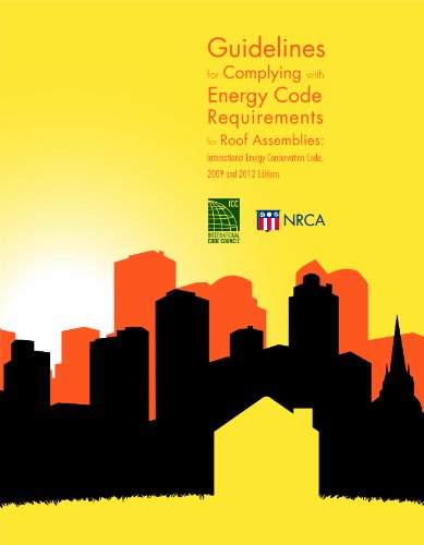 Guidelines for Complying with Energy Code Requirements for Roof Assemblies: 2009 and 2012 IECC