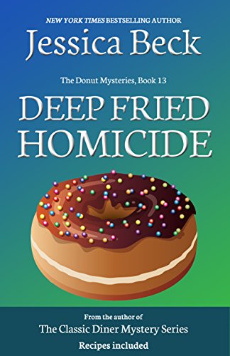 Deep Fried Homicide: Donut Mystery #13 (The Donut Mysteries) (English Edition)