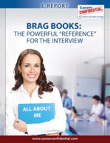 Brag Books (eReport): The Powerful “Reference” You Take With You To the Interview (e-Report Book 5) (English Edition)