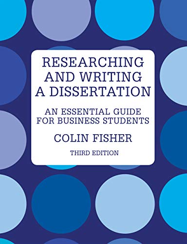 Researching and Writing a Dissertation: An Essential Guide For Business Students
