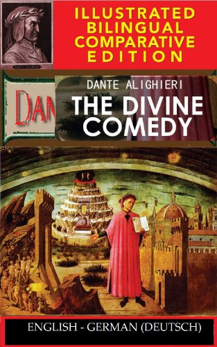 The Divine Comedy (ENGLISH-DEUTSCH): Illustrated Bilingual Edition