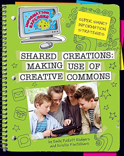 Shared Creations: Making Use of Creative Commons (Explorer Library: Information Explorer) (English Edition)