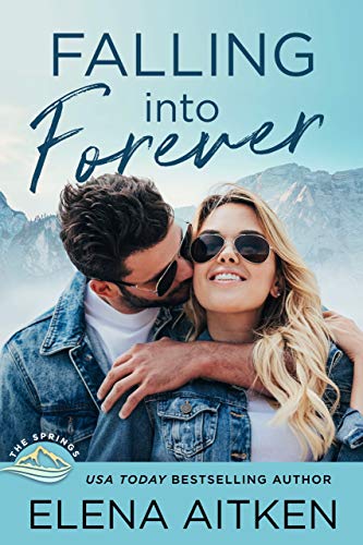 Falling into Forever: A New Girl in Town Hidden Identity Small Town Romance (The Springs Book 2)