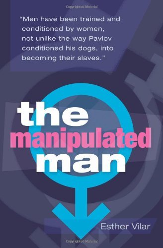 By Esther Vilar The Manipulated Man (3e)