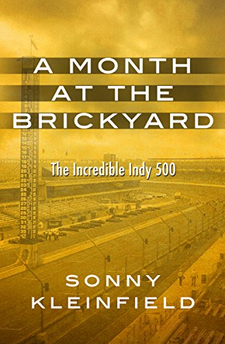 A Month at the Brickyard: The Incredible Indy 500 (English Edition)