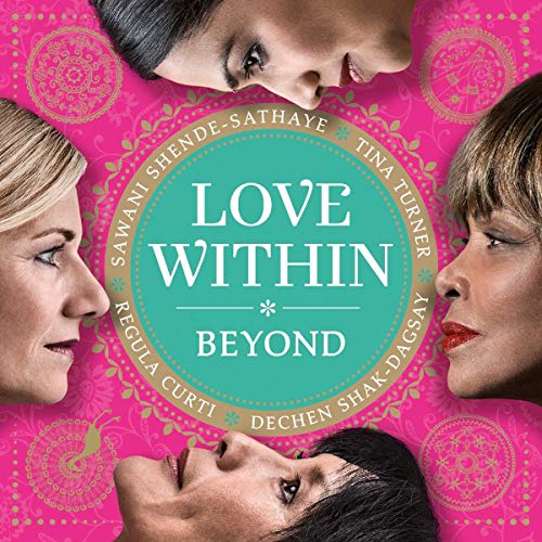 Tina Turner, Regula Curti, Shak-Dagsa - Love Within - Beyond