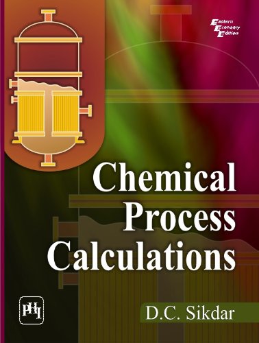 CHEMICAL PROCESS CALCULATIONS (English Edition)