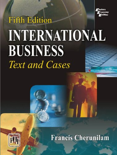 INTERNATIONAL BUSINESS : TEXT AND CASES