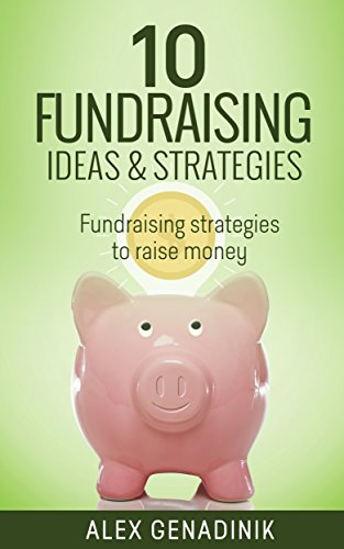 10 Fundraising Ideas & Strategies: Fundraising strategies to raise money