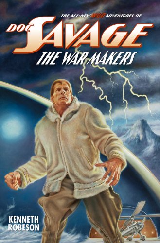 DOC SAVAGE: THE WAR MAKERS (The Wild Adventures of Doc Savage Book 11)