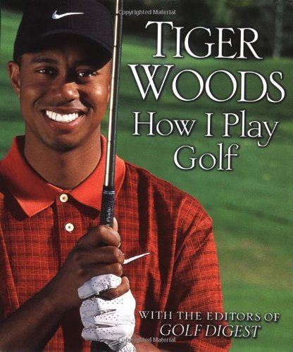 How I Play Golf by Tiger Woods(Oct. 9 2001)