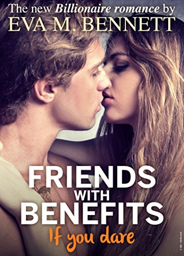 Friends with Benefits, if you dare - Part 1 (English Edition)