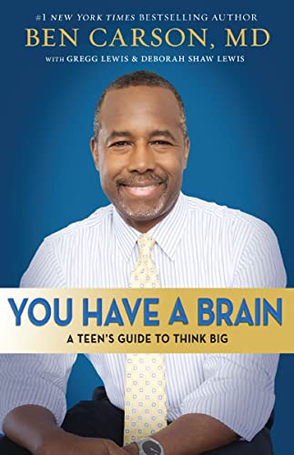 You Have a Brain: A Teen's Guide to T.H.I.N.K. B.I.G.