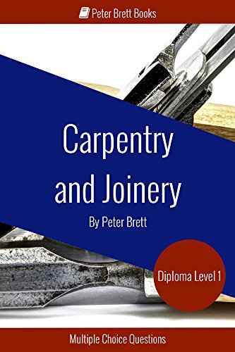 Carpentry and Joinery Level 1 Diploma: Study Guide and Multiple Choice Questions (English Edition)