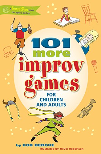 101 More Improv Games for Children and Adults (SmartFun Activity Books)