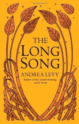 The Long Song by Levy, Andrea (2010) Hardcover