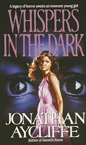Whispers in the Dark by Aycliffe, Jonathan (1993) Mass Market Paperback